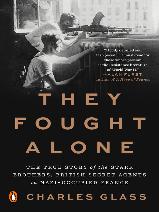 Title details for They Fought Alone by Charles Glass - Available